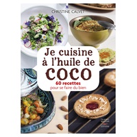Livro de Receitas 'Je cuisine à l'huile de coco' de Christine Calvet 1 unidade - Edition Thierry Souccar