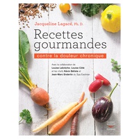Livro de Receitas 'Recettes gourmandes contre la douleur chronique' de Jacqueline Lagacé 1 unidade - Edition Thierry Souccar